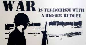 "Война е тероризъм с по-голям бюджет". 