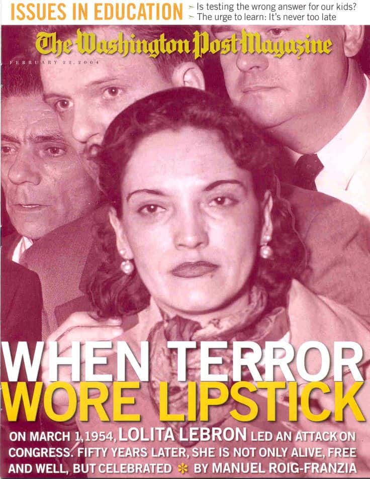След въоръжената акция в Конгреса сп. "Вашингтон пост Мегъзин" слага на корицата си снимка от ареста на Лолита Леброн с надписа: "Когато терорът носеше червило"